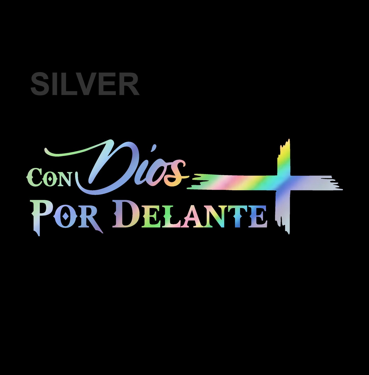 Con Dios por Delante Holographic Sticker – Cross Vinyl Decal / Calcomanía en Vinil con Cruz y Frase Religiosa