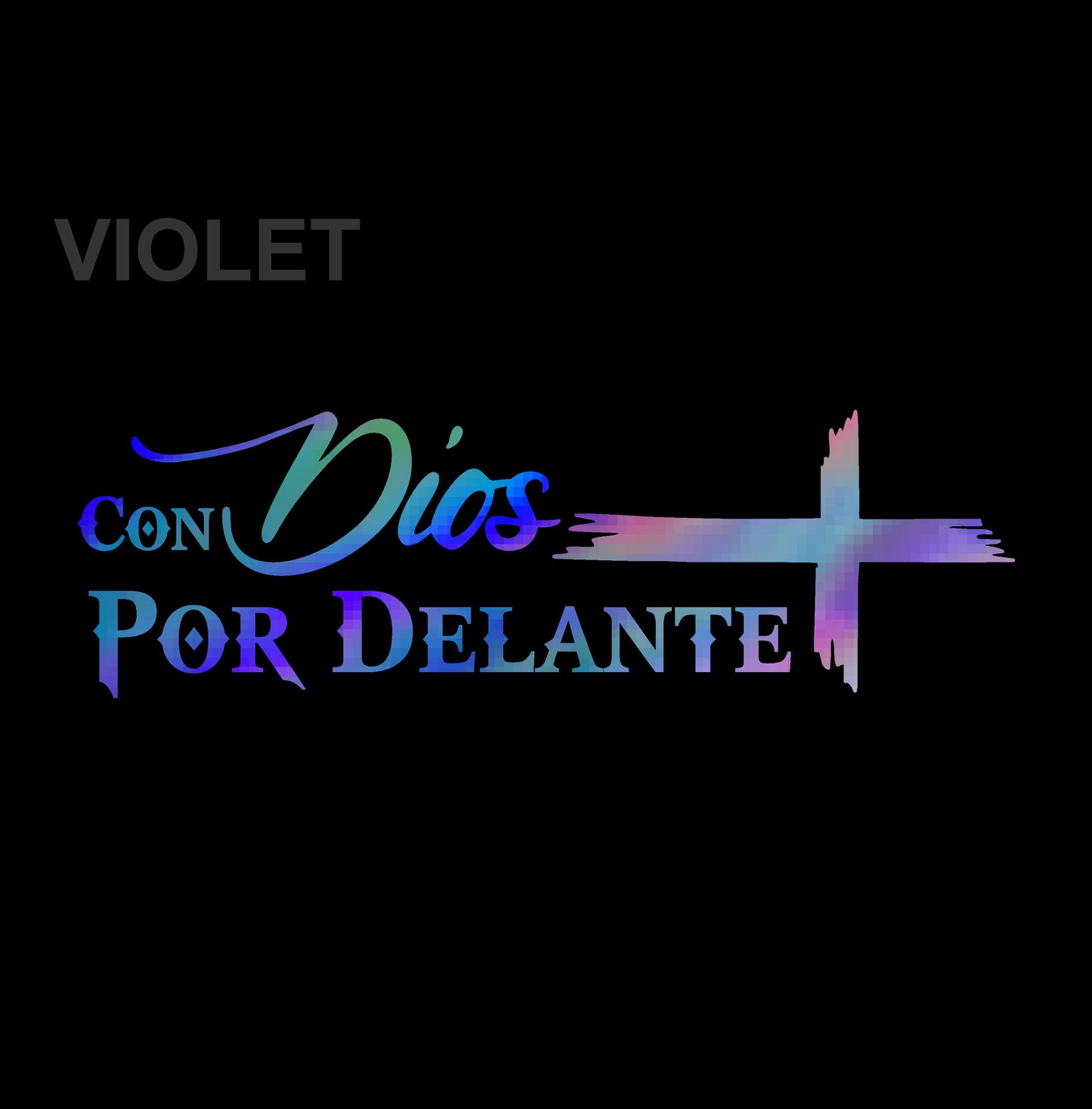 Con Dios por Delante Holographic Sticker – Cross Vinyl Decal / Calcomanía en Vinil con Cruz y Frase Religiosa