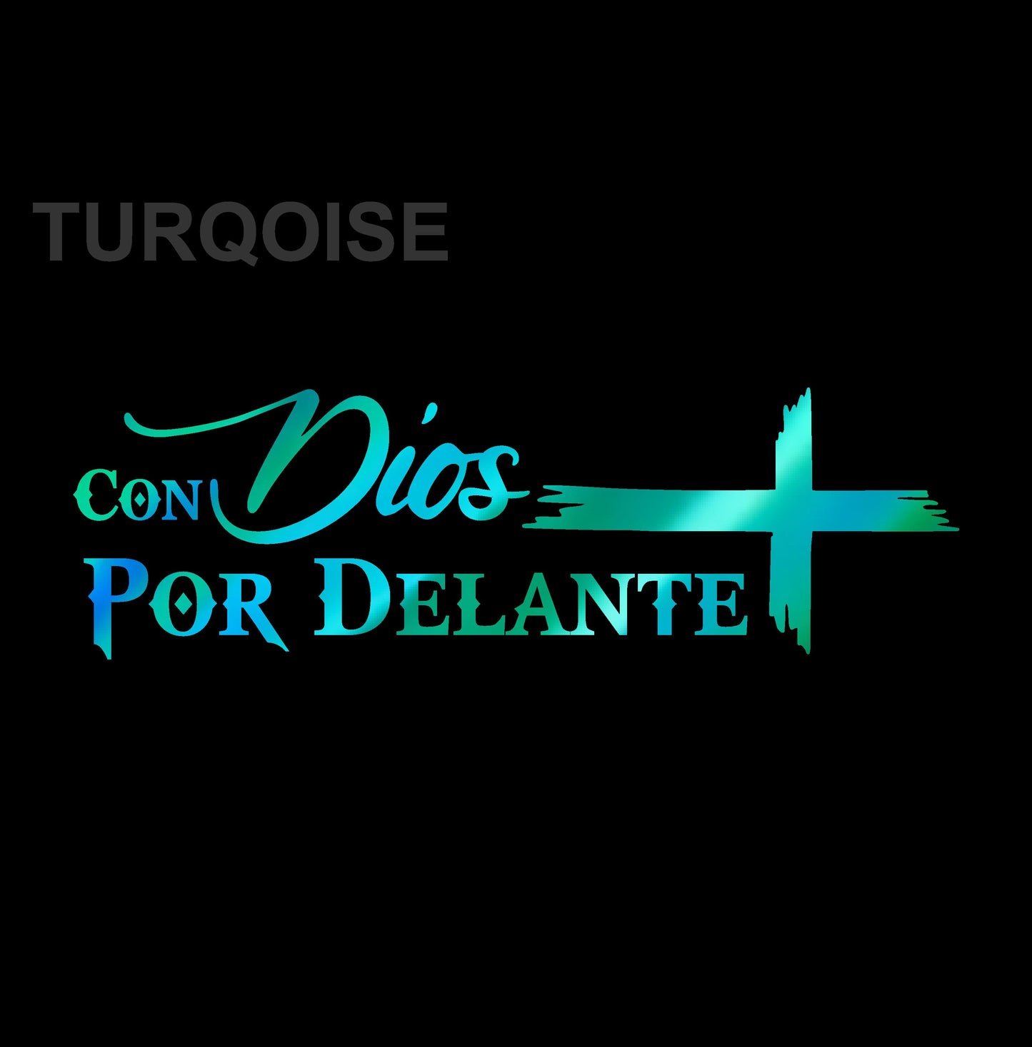 Con Dios por Delante Holographic Sticker – Cross Vinyl Decal / Calcomanía en Vinil con Cruz y Frase Religiosa