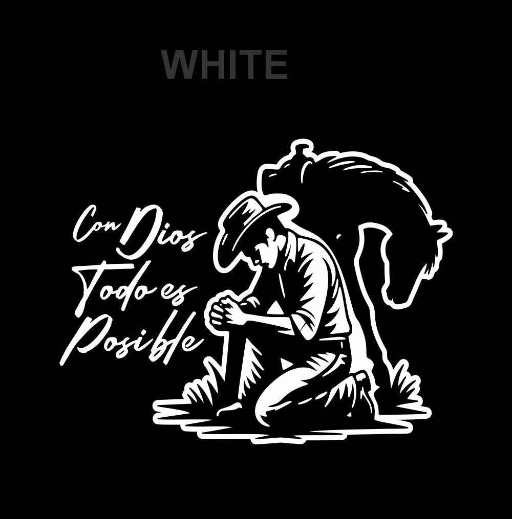 Con Dios Todo es Posible Holographic Sticker – Cowboy Prayer Vinyl Decal / Calcomanía Vaquero Religiosa Hombre en Vinil