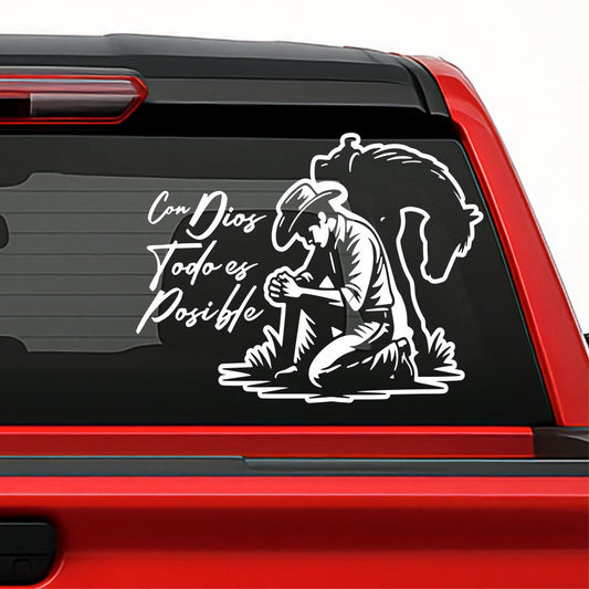 Con Dios Todo es Posible Holographic Sticker – Cowboy Prayer Vinyl Decal / Calcomanía Vaquero Religiosa Hombre en Vinil