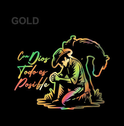 Con Dios Todo es Posible Holographic Sticker – Cowboy Prayer Vinyl Decal / Calcomanía Vaquero Religiosa Hombre en Vinil