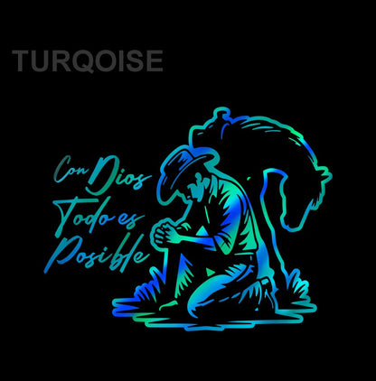 Con Dios Todo es Posible Holographic Sticker – Cowboy Prayer Vinyl Decal / Calcomanía Vaquero Religiosa Hombre en Vinil